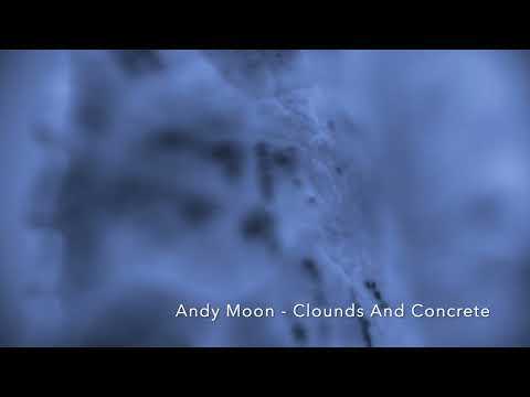 Andy Moon -  Clouds And Concrete (Tour De Traum 30)