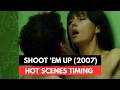 Shoot Em Up HOT SCENES TIMING Monica Belluci
