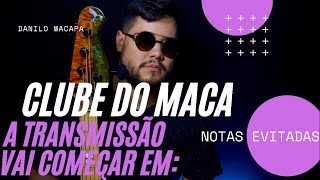 Live do Maca Notas Evitadas