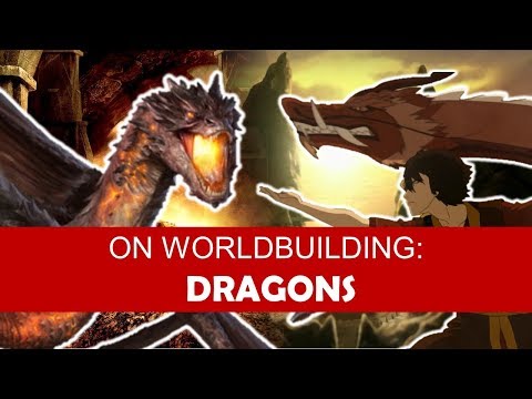 On Worldbuilding: Dragons [ The Last Airbender l Smaug l Game of Thrones ] PART ONE