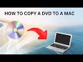 HOW TO COPY A DVD TO A MAC COMPUTER