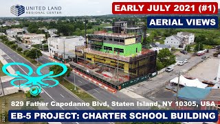 EB-5 PROJECT: CHARTER SCHOOL | Aerial Views (Early July 2021: #2) | 829 Father Capodanno Blvd