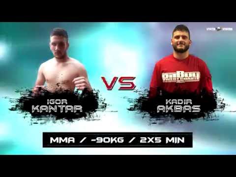 Igor Kantar VS Kadir Akbas
