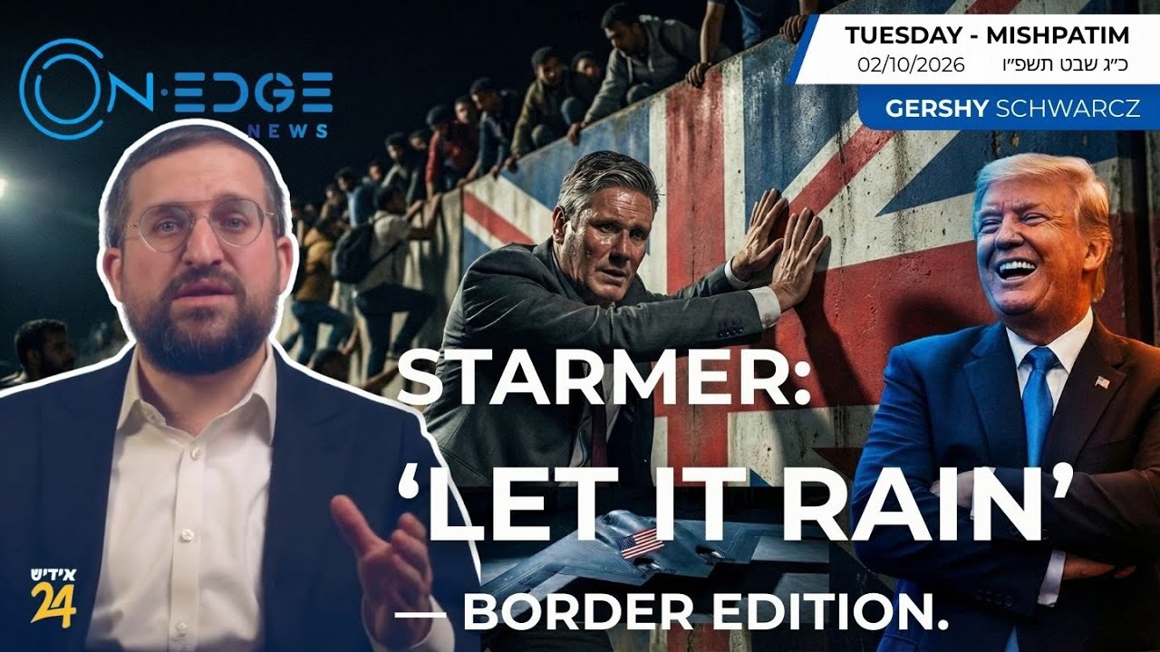 Starmer: ‘Let it rain’ — border edition.