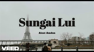 Sungai Lui - Aizat Amdan ( Lirik )