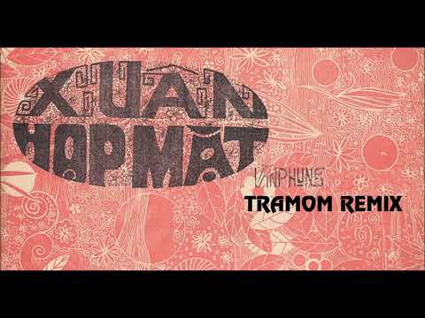 Xuân Họp Mặt - Như Huỳnh (TRAMOM Remix)