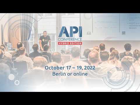 API Conference 2022 | Berlin or online - Conference for Web APIs, API Design & Management