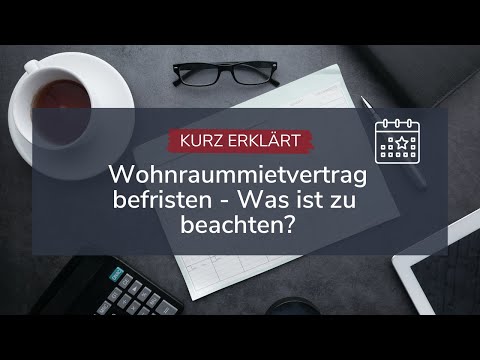 Wohnraummietvertrag befristen - Was ist zu beachten?