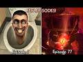 Skibidi Toilet 1 77 Full Episode All Episodes 60 FPS REMASTERED Infected Titan TVman Episode 78