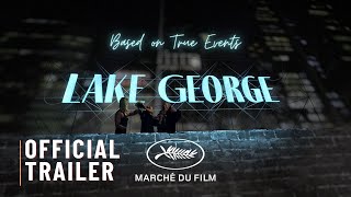 Lake George | Official Trailer | 2024