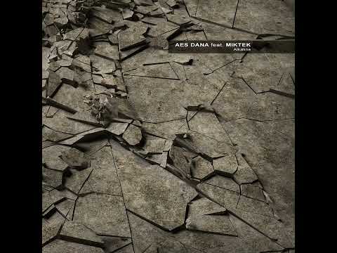 Aes Dana feat. MikTek - Alkaline (2015) ambient | psychill | psybient | idm | electronic