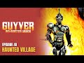 Guyver Bio Booster Armor Ep 10 Haunted Village Classic Anime Series OTAKU