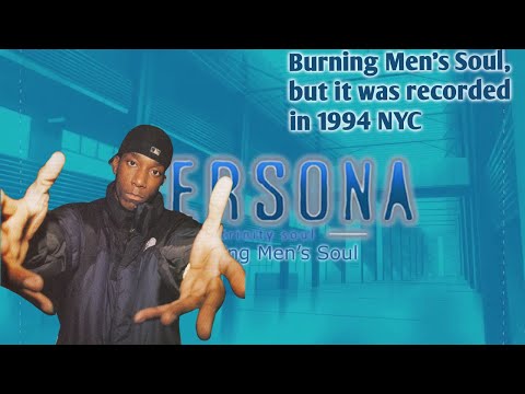 Burning Men's Soul, but it was recorded in 1994 NYC (Big L x Persona Trinity Soul)