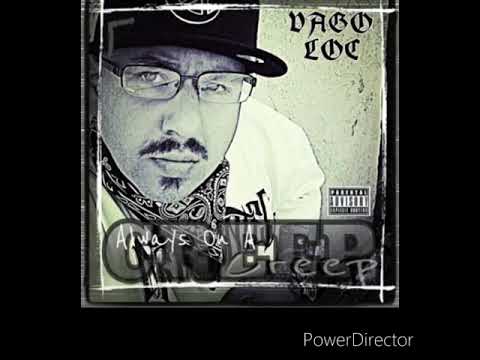 Vago Loc - Always On A Creep