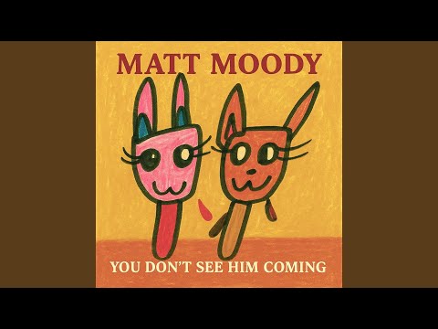 You Don't See Him Coming Out