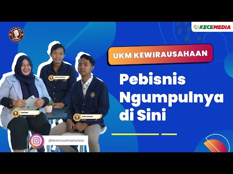 UKM Kewirausahaan, Pebisnis Ngumpulnya di Sini - BINCANG UNESA Spesial UKM