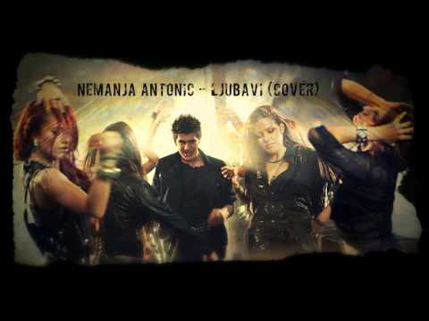 Nemanja Antonic - Ljubavi (Cover)