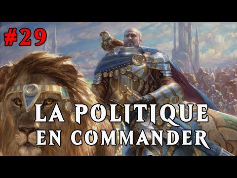 La Tour de Commandement #29 - La politique du Commander [Commander/Magic The Gathering]