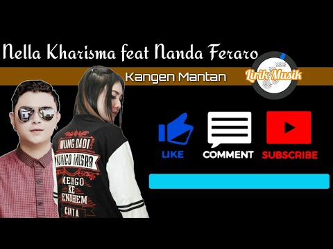 Nella Kharisma feat Nanda Feraro - Kangen Mantan - Lirik Musik (Official Video Lyric)