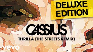 Cassius - Thrilla (The Streets Remix)