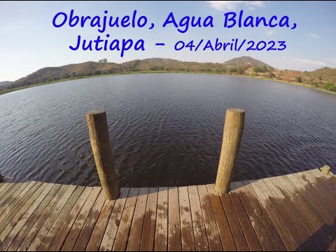Obrajuelo, Agua Blanca, Jutiapa - 04/Abril/2023