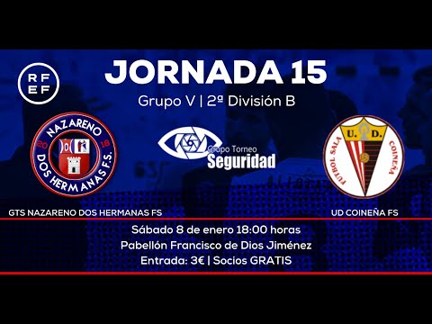 GTS Nazareno Dos Hermanas FS - UD Coineña FS | 15ª Jornada Grupo V 2ªB 2021-22