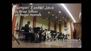 &quot;Jumpin East of Java&quot;  -  by Brian Setzer   arr. Roger Holmes  |  Cal U Jazz Ensemble 2015
