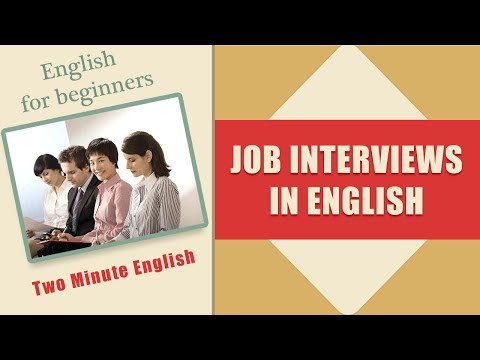 英語での就職面接 - 就職面接のための英語フレーズ - 就職面接の会話 (Job Interviews in English Language - English Phrases for Job Interview - Job Interview Conversations)