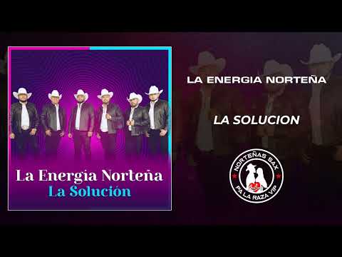 La Energia Norteña - La Solucion / 2024