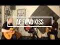 Ae Fond Kiss - Amelia Jocelyn