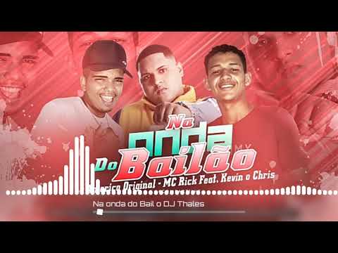 AMÉRICO ORIGINAL E MC RICK FEAT, KEVIN O CHRIS - NA ONDA DO BAILÃO