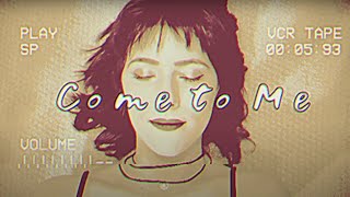 Come to Me Music Video