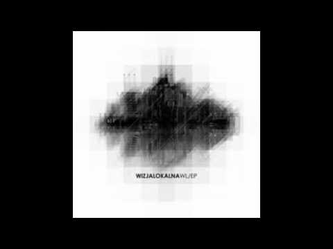 Wizja Lokalna - Nastawiony Na Destrukcję (WL EP)