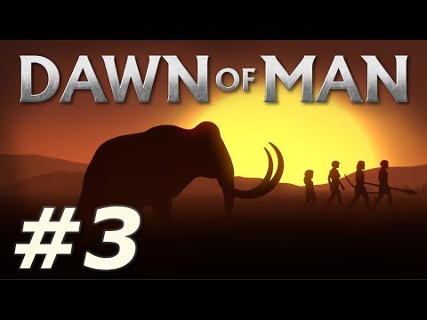Dawn of Man | The Village of Gruntings - Part 3
