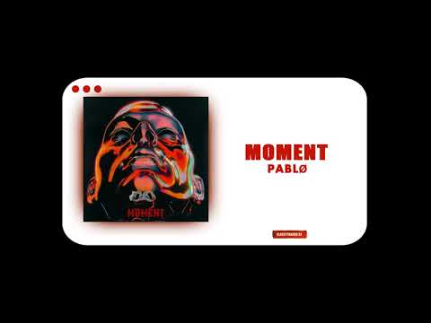 Pablø - Moment