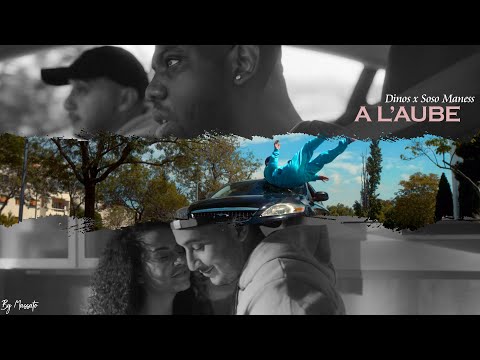 Soso Maness feat. Dinos - A l'aube (Paroles)