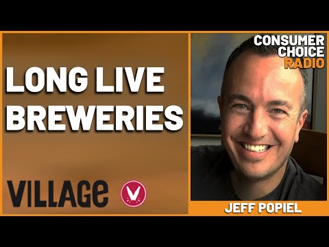 Jeff Popiel: Long Live Breweries | Consumer Choice Radio