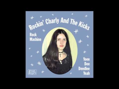 Rockin' Charly And The Kicks - Rock Machine