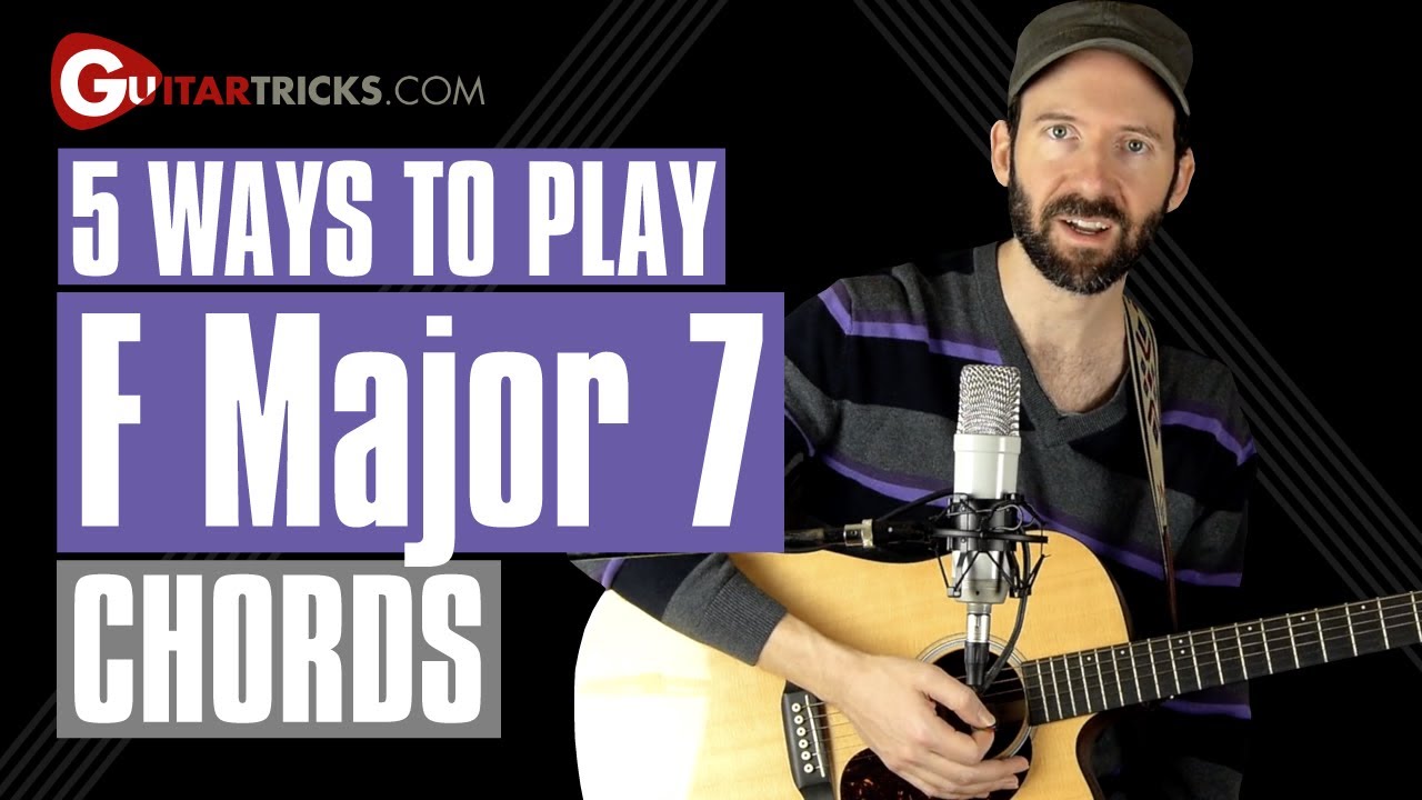 5 Ways To Play Fmaj7 | Guitar Tricks