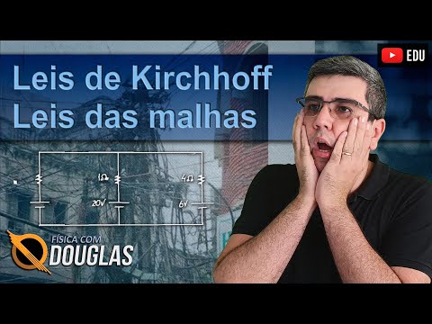 Leis de Kirchhoff | Lei das Malhas | Teoria e exercícios