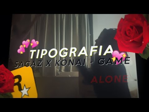 Sagaz x Konai - GAME | Tipografia (ft Rodrigu3s Edits)