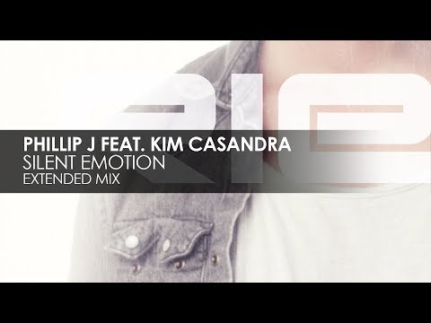 Phillip J featuring Kim Casandra - Silent Emotion