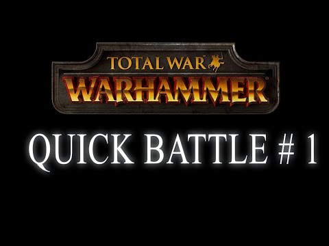 QUICK BATTLE - Total War: Warhammer #1