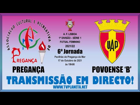 Transmissão Futsal Feminino: PREGANÇA x POVOENSE 'B' - 1ª Divisão AFL 2021/22
