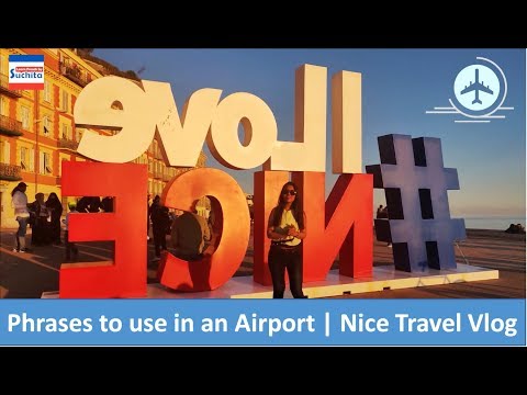 Travel Nice, France Blog | Phrases to use at an Airport | By Suchita | For classes - +91-8920060461