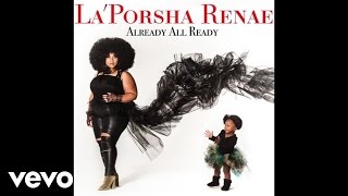 La&#39;Porsha Renae - Somebody Does (Audio)