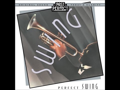 Perfect Swing: Best Swing Bands of the 1920s 30s & 40s Expertly Remastered Jazz Classics