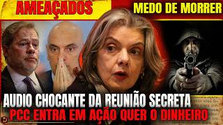 AMEAÇADOS PELO PCC: MÍDIA VAZA ÁUDIO CHOCANTE DE REUNIÃO NO STF - FORTE SEGURANÇA