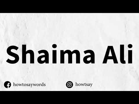 How To Pronounce Shaima Ali