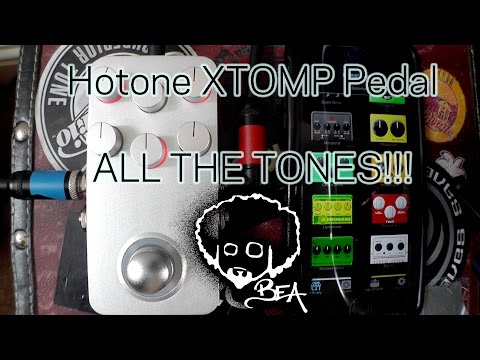 Hotone XTOMP Pedal - ALL THE TONES!!!